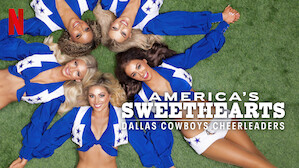 Watch AMERICA'S SWEETHEARTS: Dallas Cowboys Cheerleaders | Netflix ...